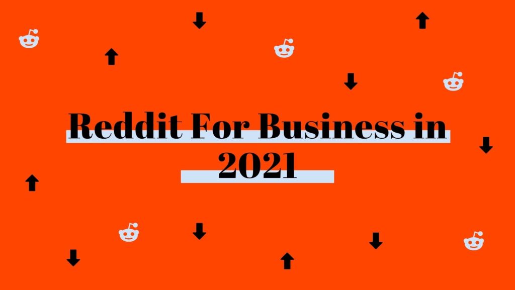 Reddit For Business - 2021 - Viva Brand Marketing Blog post display image